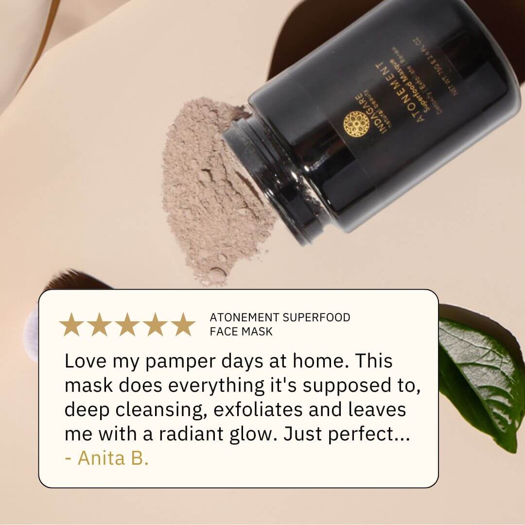 5 star customer review raving about Atonement Superfood face mask, "Love my pamper days at hone. This mask does everything it's supposed to, deep cleansing, exfoliates and leaves me with a radiant glow. Just perfect..." Anita B.